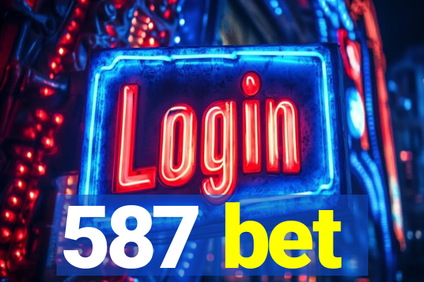 587 bet